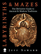 Book Image of Labyrinths & Mazes: The Definitive Guide to Ancient & Modern Traditions